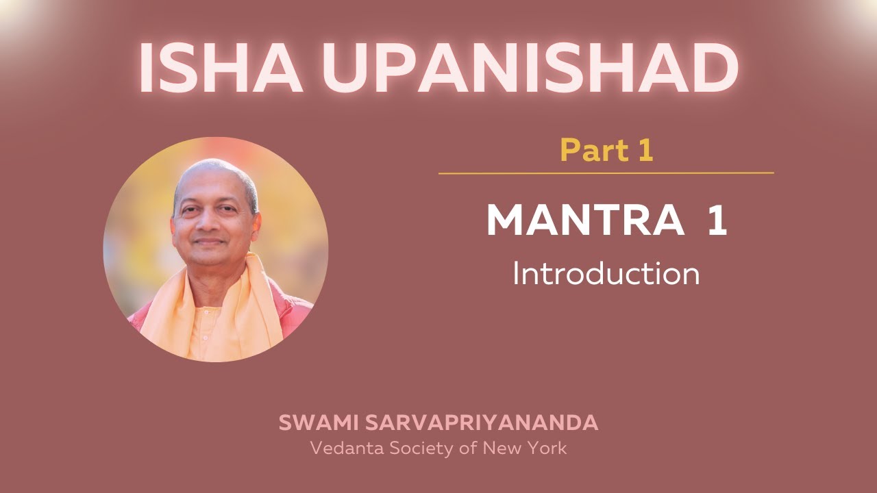 1. Isha Upanishad | Mantra 1 Introduction | Swami Sarvapriyananda
