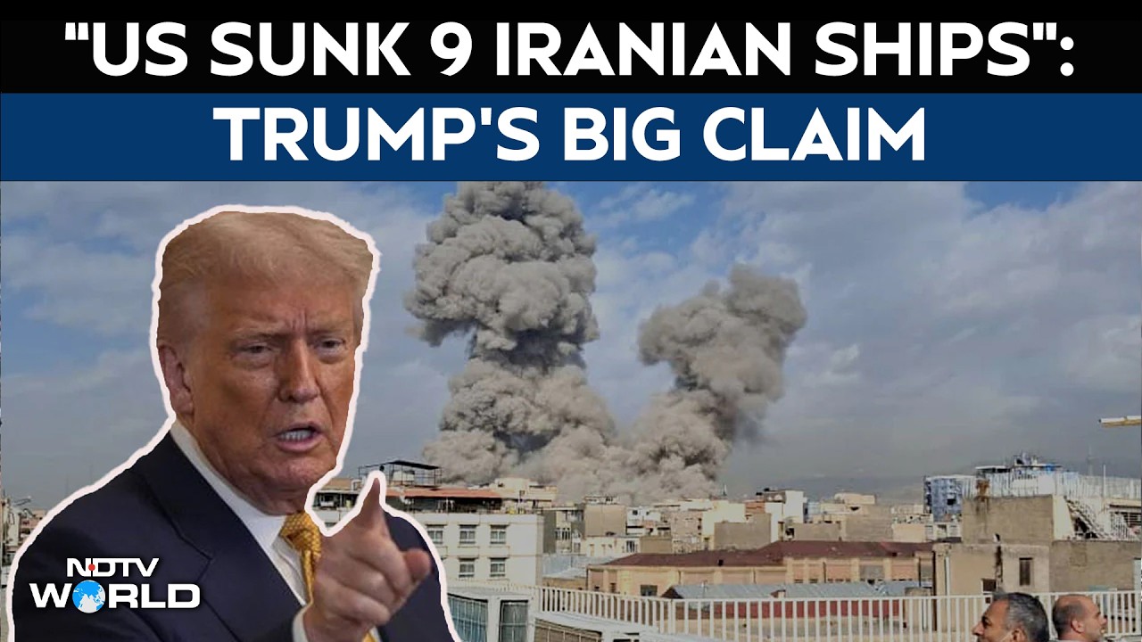US Sunk 9 Iranian Ships, Going After The Rest: Trump's Big Claim
