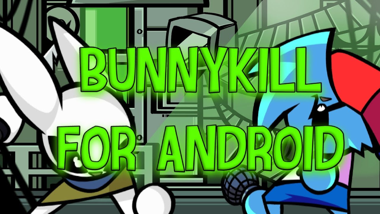 BUNNYKILL FOR ANDROID | КРОЛИК УБИЙЦА НА АНДРОИД ФНФ МОД