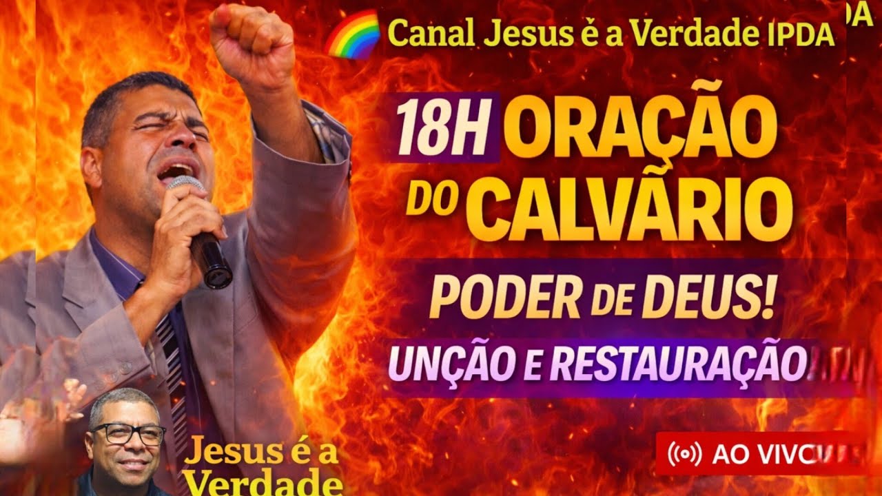 Oração Jesus é a Verdade🌈18h está ao vivo!