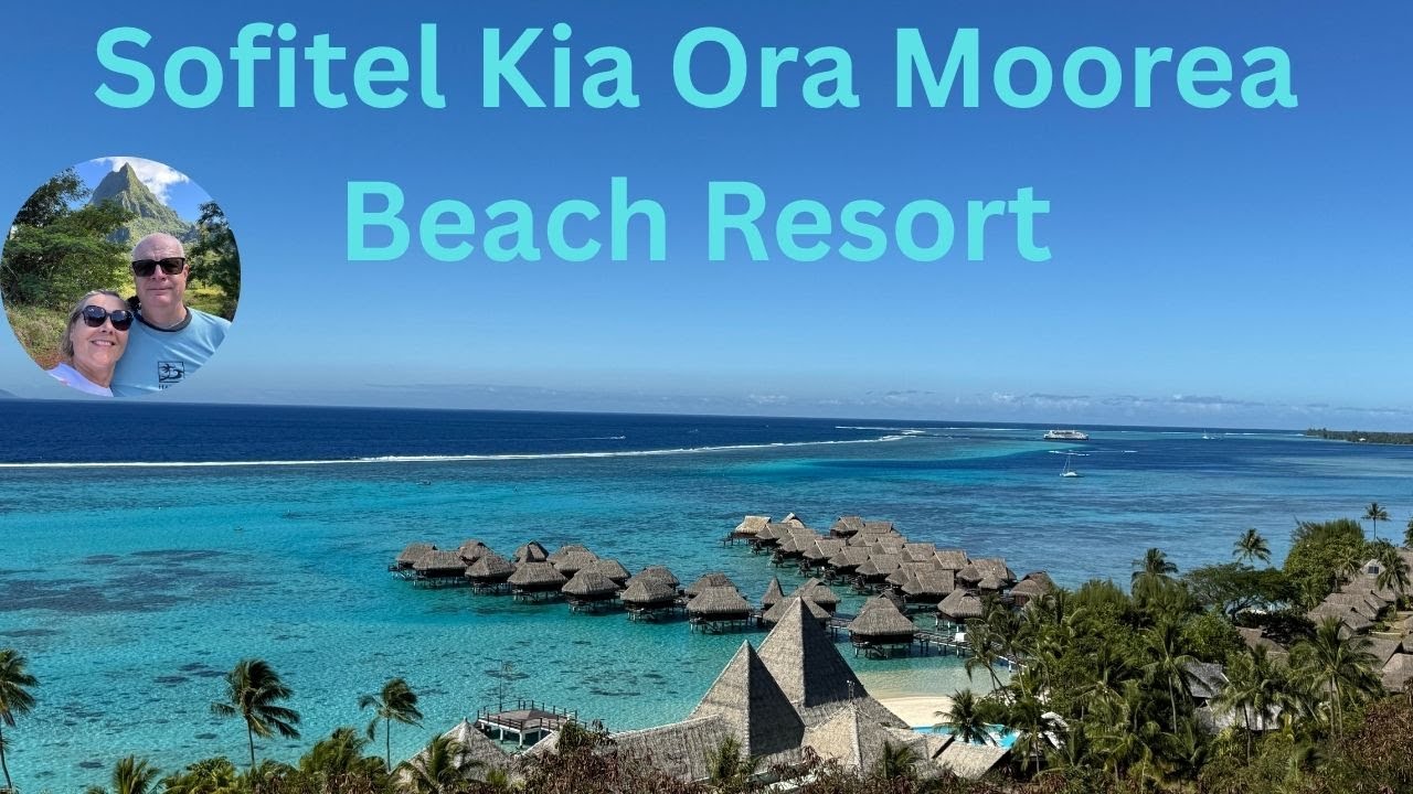 Sofitel Kia Ora Moorea Beach Resort, French Polynesia, complete 4k tour