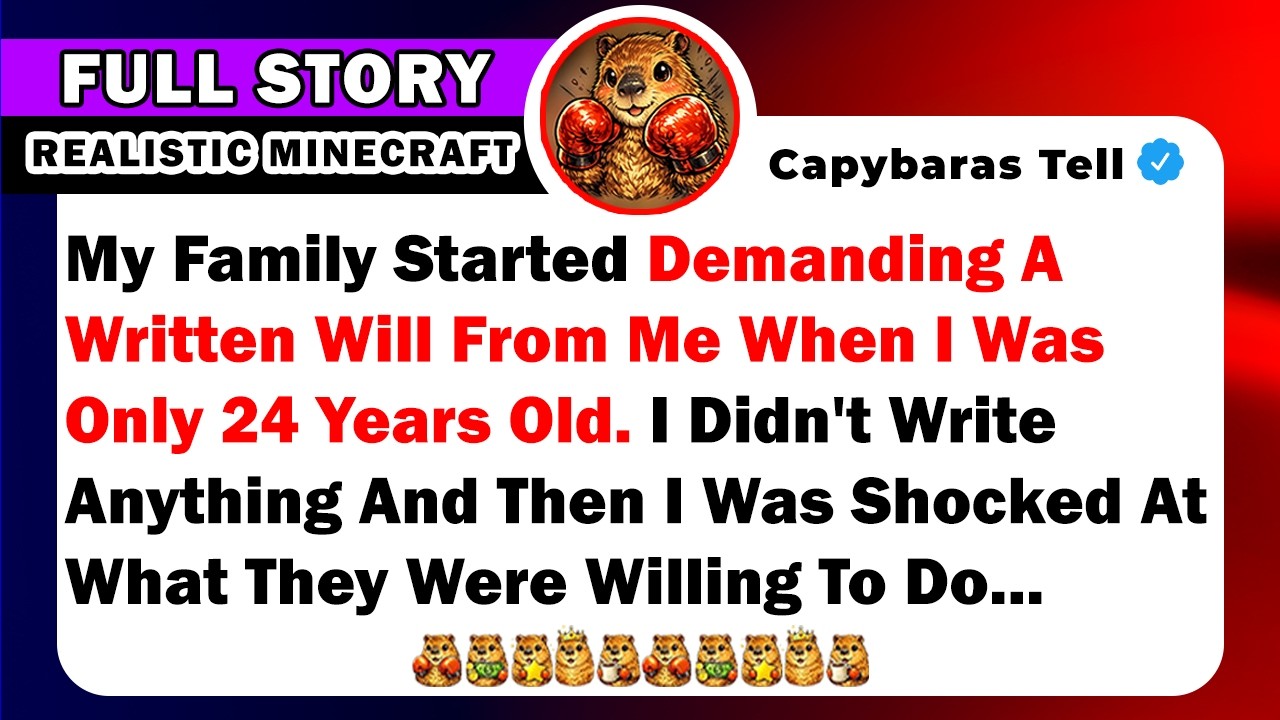 My Family Started Demanding A Written Will From Me When I Was Only 24 Years Old. I Didn't Write...
