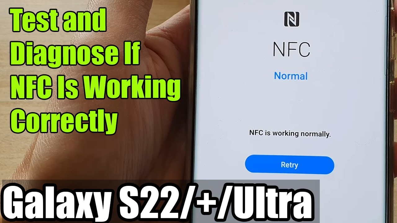 Galaxy S22/S22+/Ultra: How to Test & Diagnose If NFC Is Working Correctly