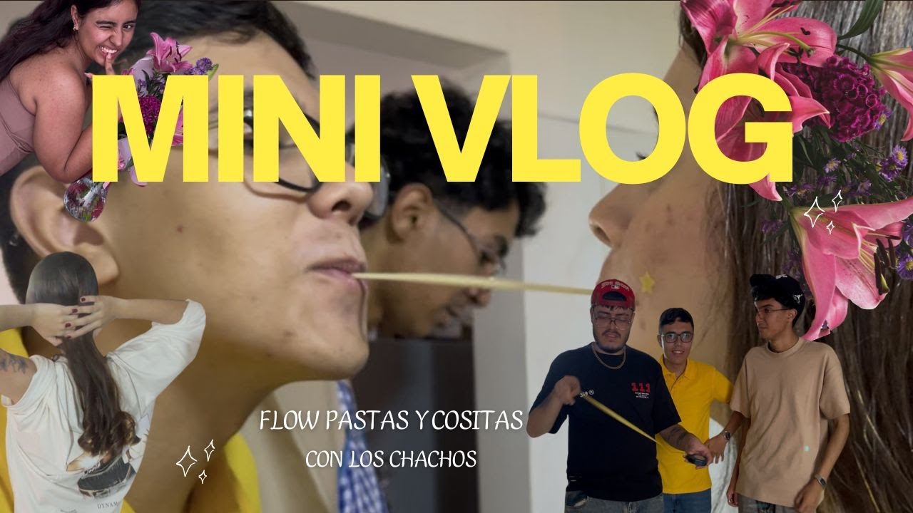 vlog flow pastas y cositas