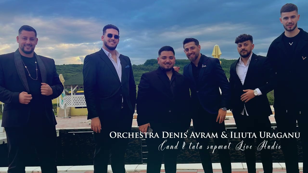 Iliuta Uraganu & Orchestra Denis Avram || Cand e Tata Suparat || Live 2025 (Audio)
