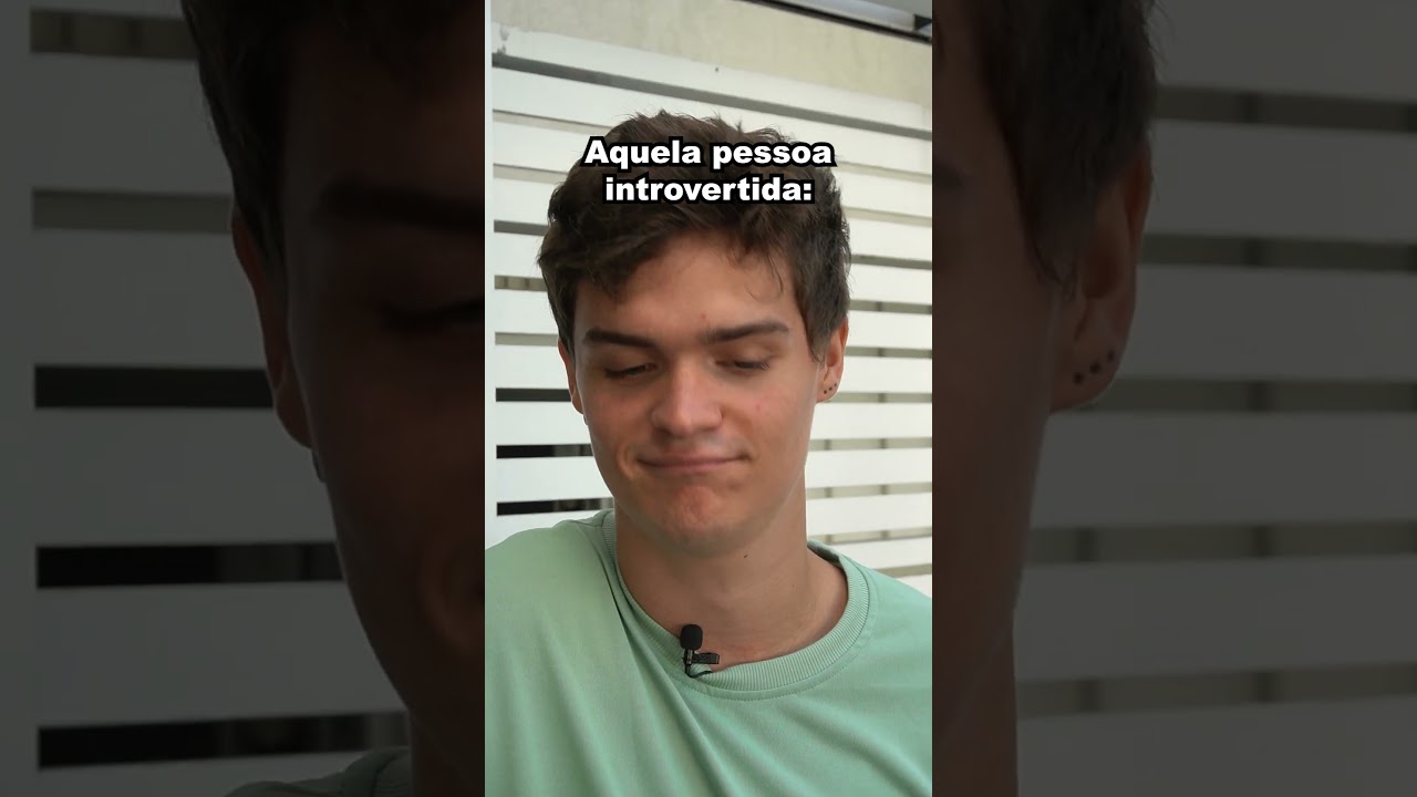 AQUELA PESSOA INTROVERTIDA
