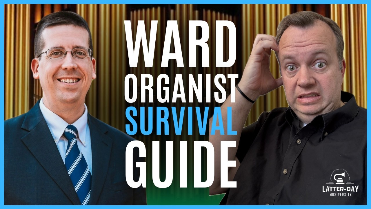 Ward Organist Survival Guide (Vol. 1) with Dr. Jason Gunnell