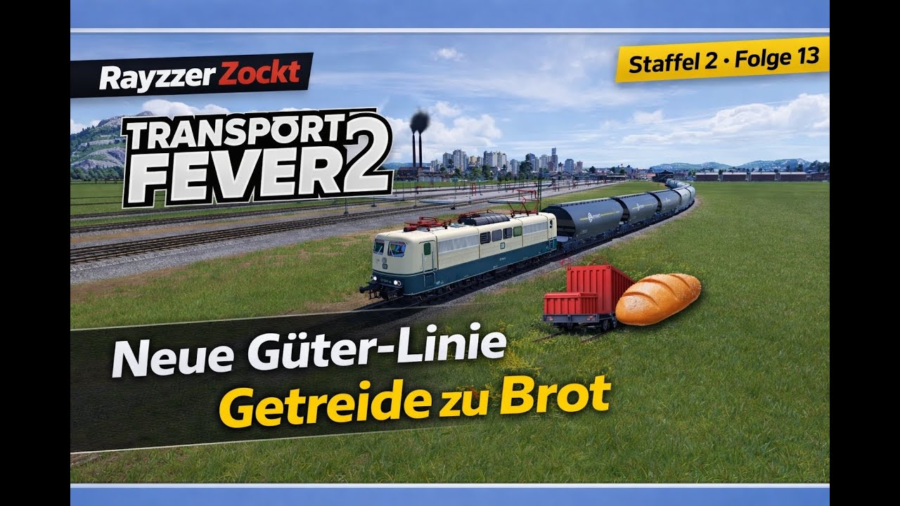 Transport Fever 2 #13 | Neue Güter-Linie! 🌾 Getreide wird zu Brot | Beautiful Railroads