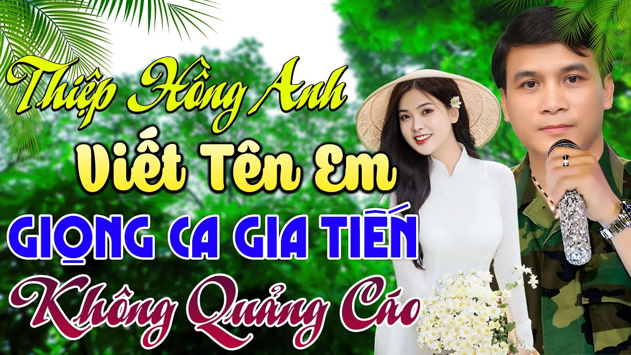 LK THIỆP HỒNG ANH VIẾT TÊN EM - GIA TIẾN BOLERO➤ 191 Bài Nhạc Vàng Xưa  Tâm Trạng NGHE CỰC KỲ ÊM TAI