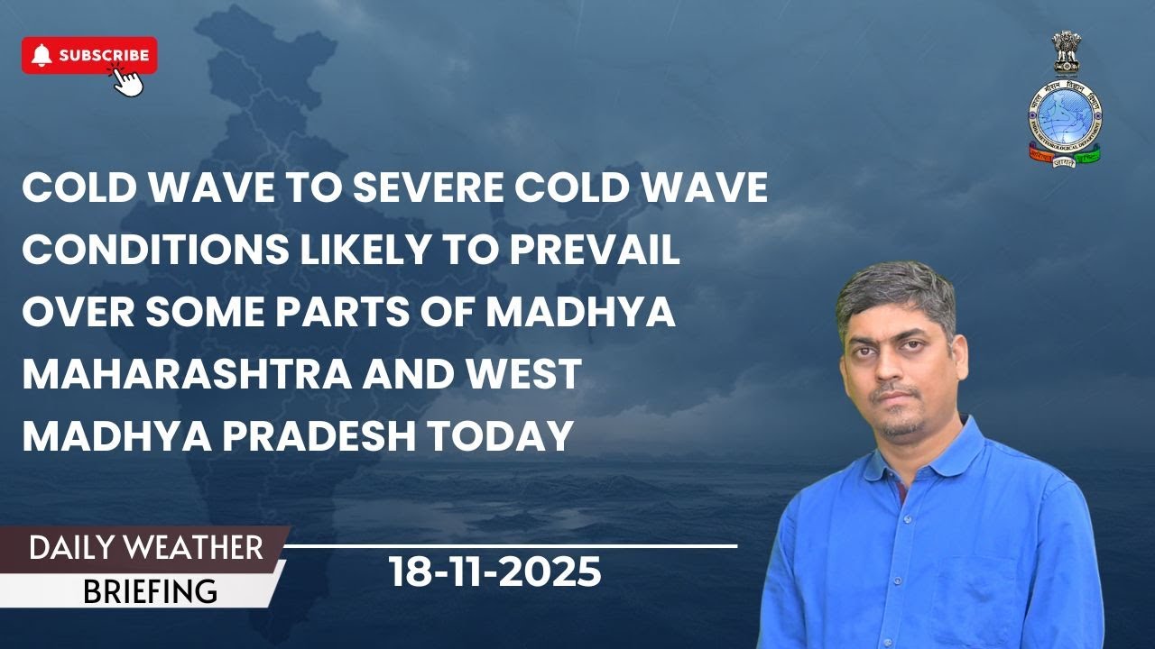Cold wave to severe cold wave conditions likely over Madhya Maharashtra & West Madhya Pradesh today