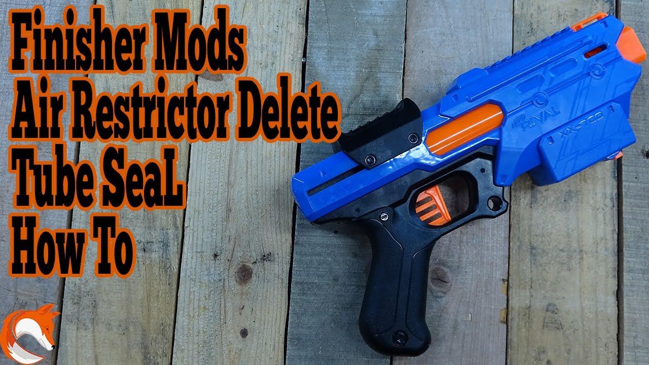Nerf Rival Finisher Air Restrictor Delete + Tube Seal Upgrade Guide How To