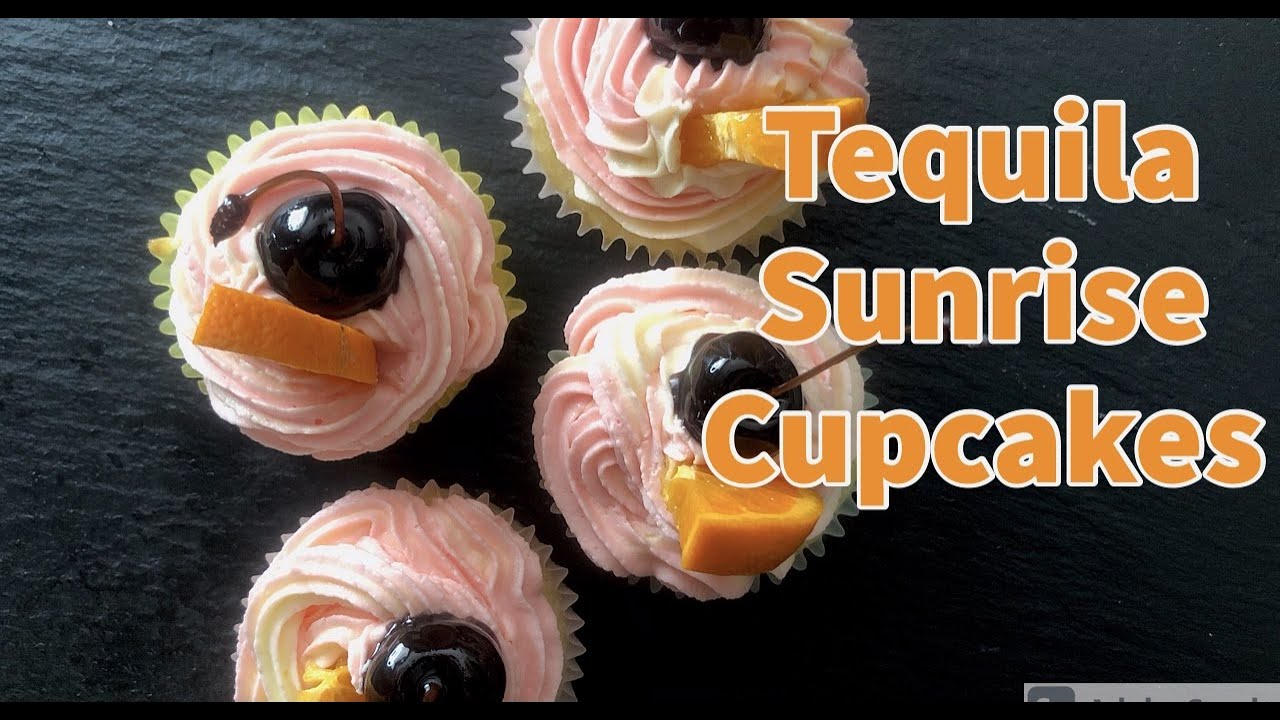 Boozy Cupcakes ~ Tequila Sunrise Cupcakes ~ Spring Cake 2021