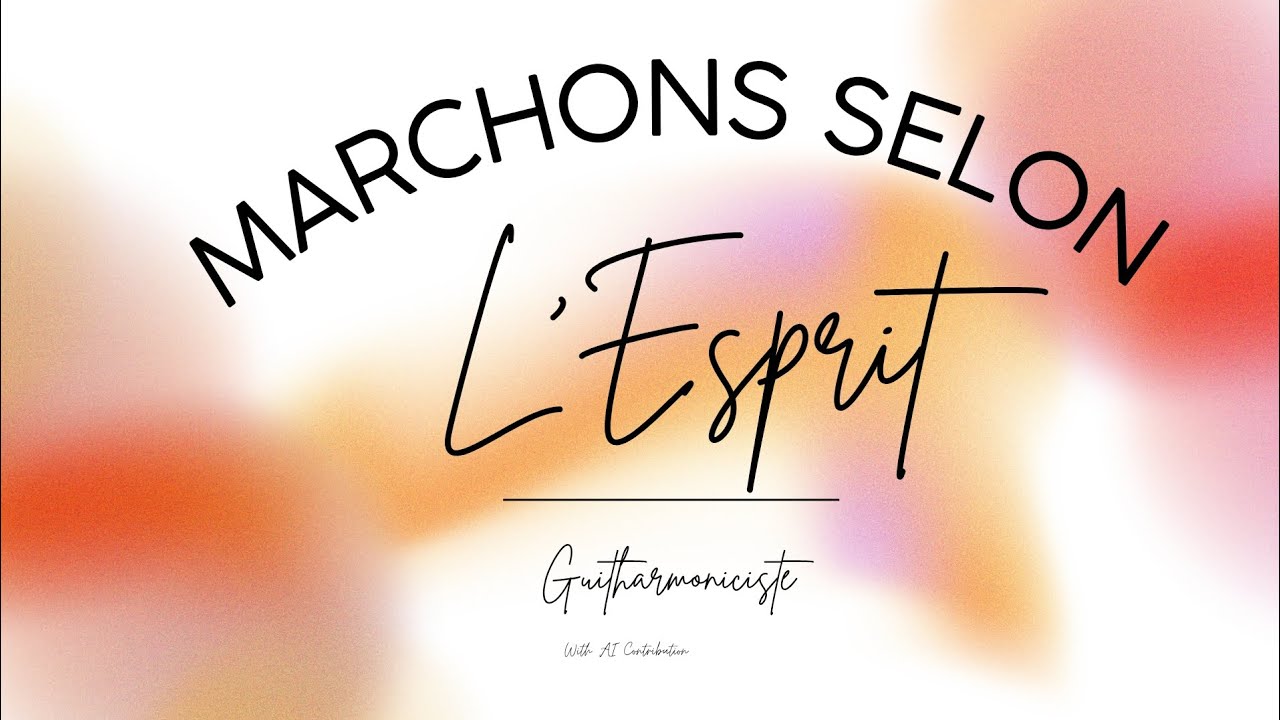 Marchons selon l'Esprit 