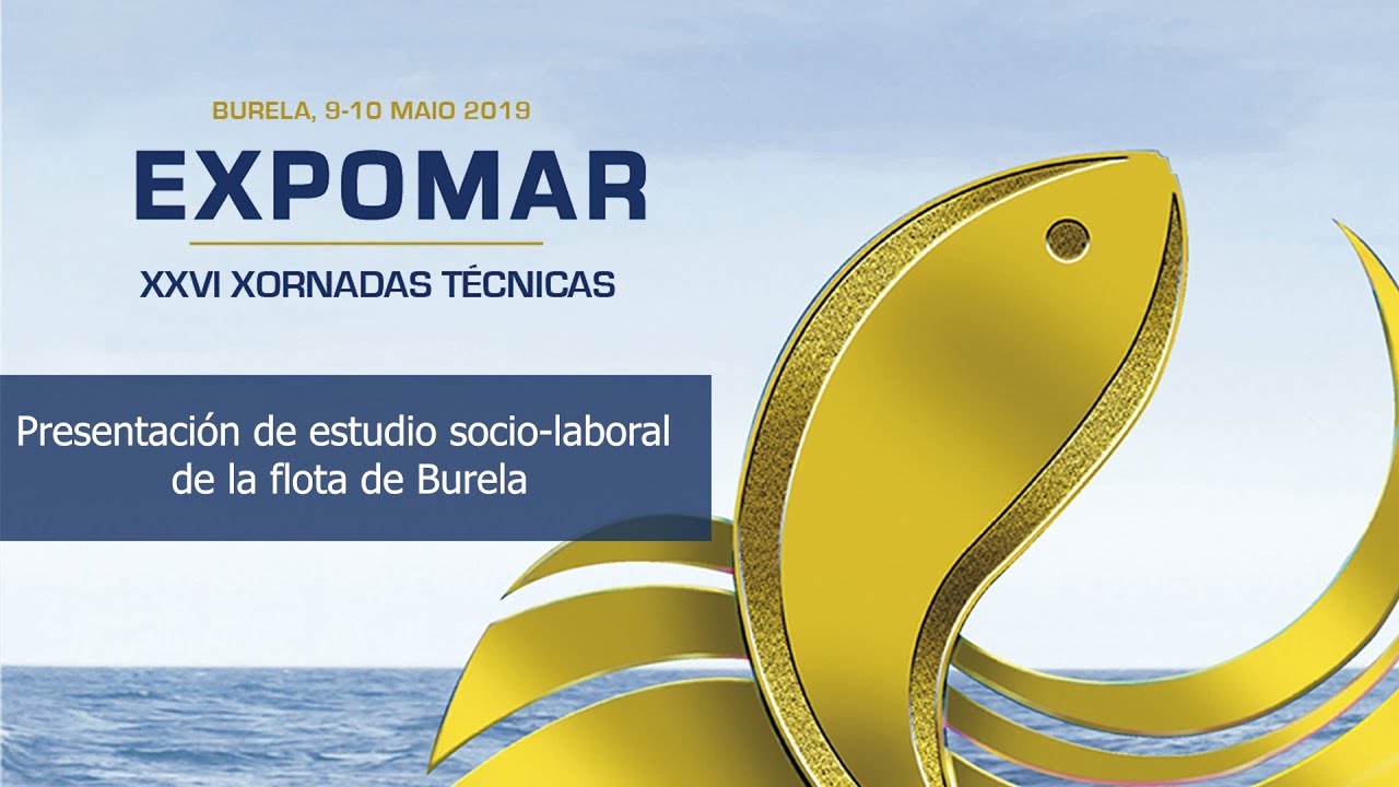 Expomar 2019: Presentación de estudio socio laboral de la flota de Burela