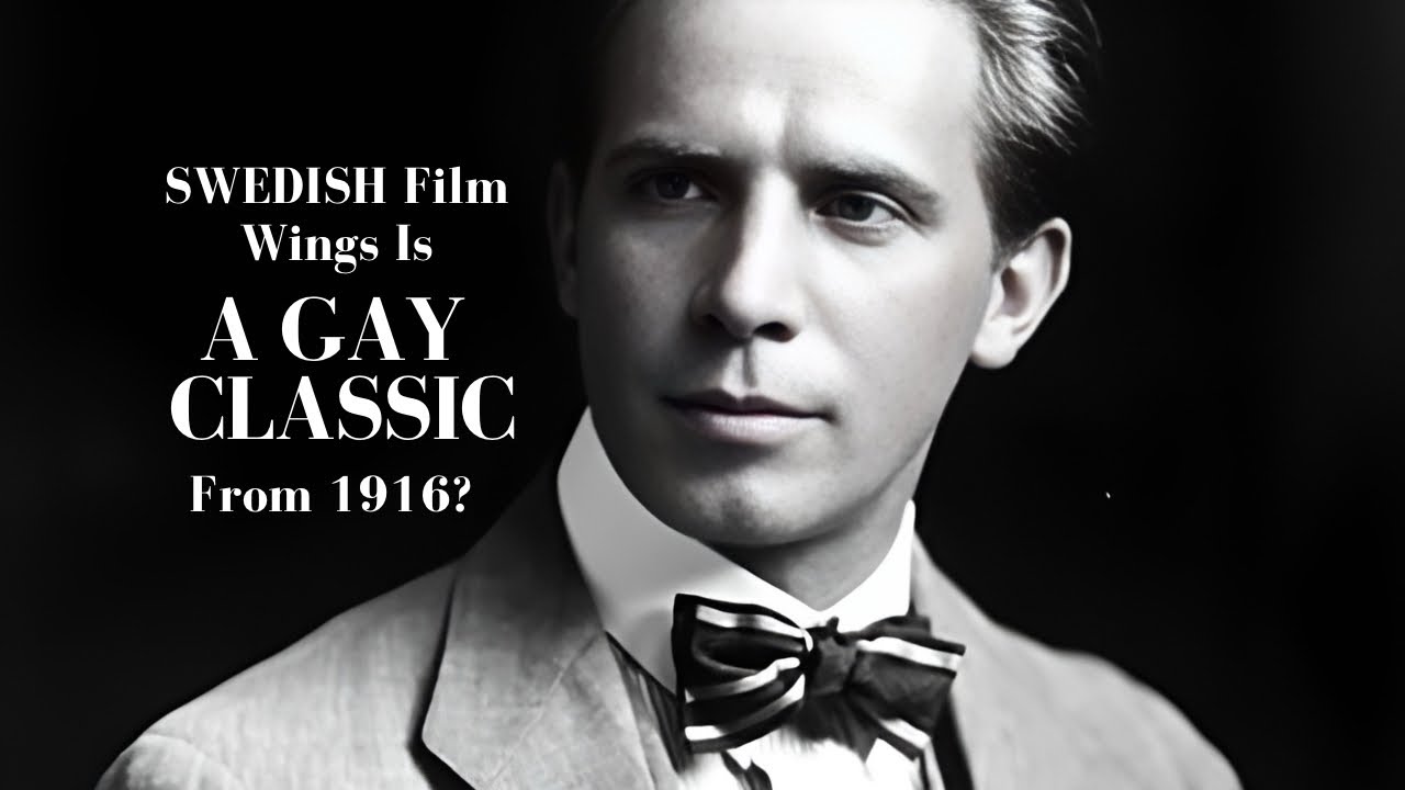 The SWEDISH Film Wings Is A GAY Classic From 1916.