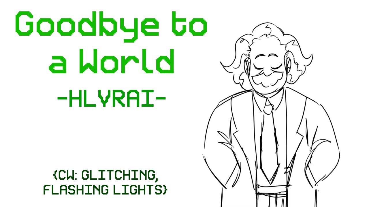 Goodbye To A World - HLVRAI Animatic [CW FLASHING/GLITCHING]
