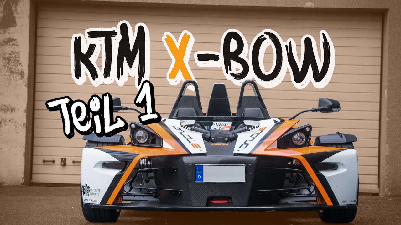 Was ist ein KTM X-BOW? Arlows Projekt Teil 1 | Philipp Kaess |