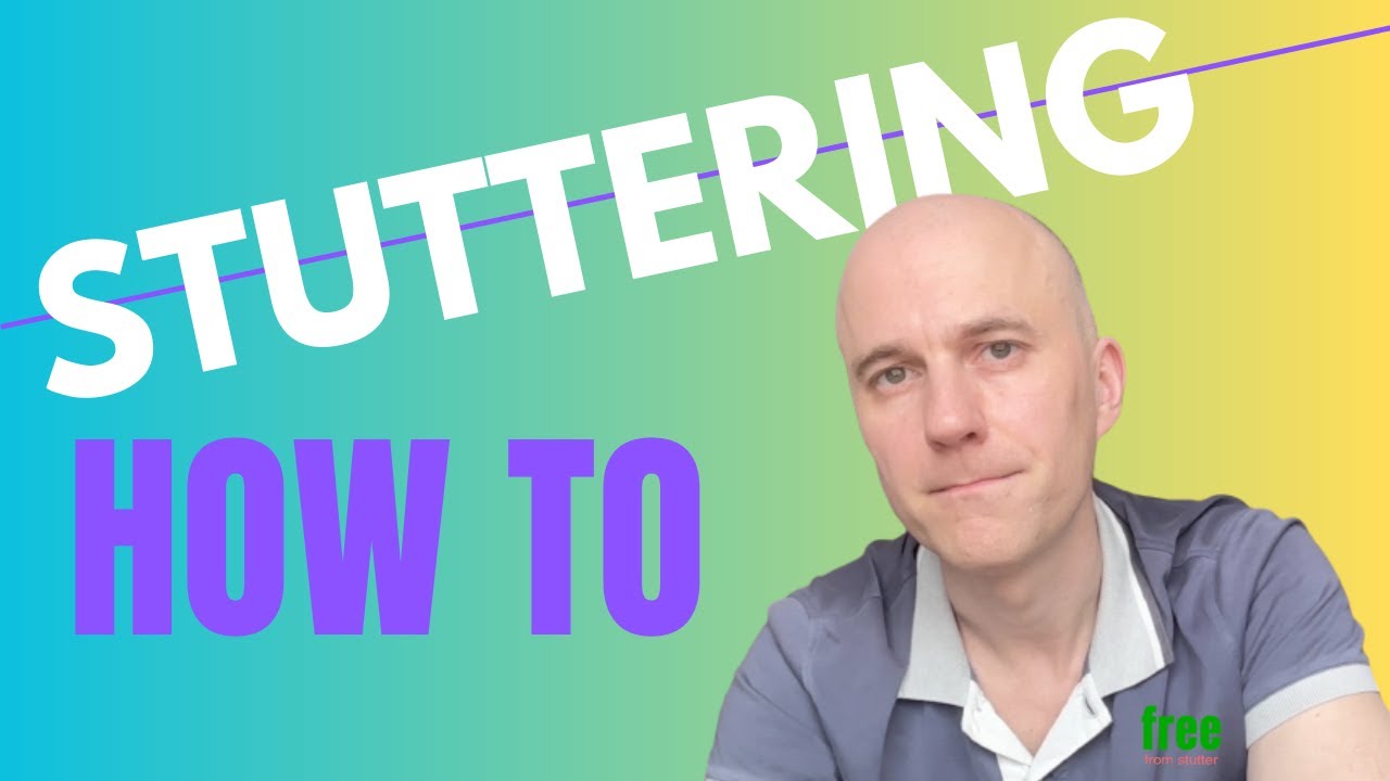 Stuttering: How to...