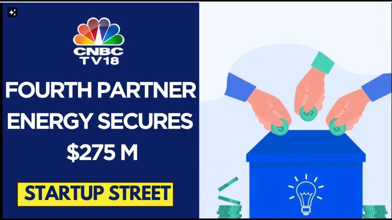 Fourth Partner Energy Raises $275 Million From IFC-ADB-DEG Consortium | CNBC TV18