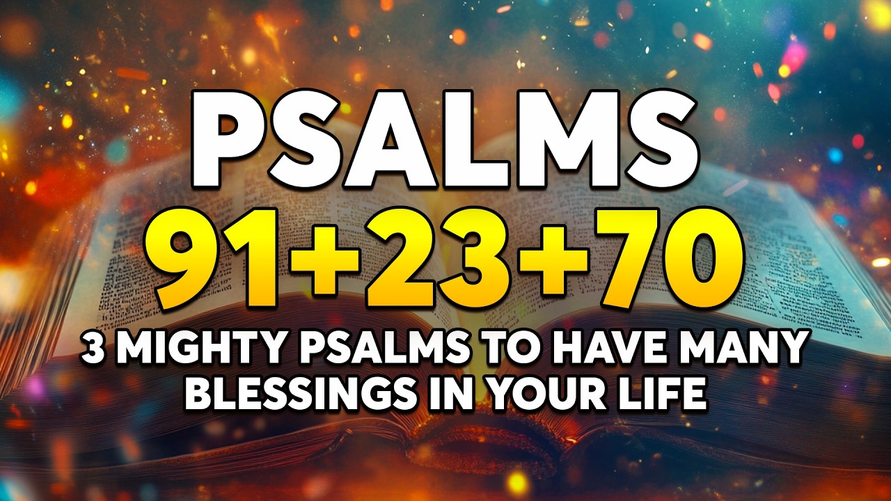 [🙏NIGHT PRAYER!] PSALM 91 PSALM 23 PSALM 70 – 3 MIGHTY PSALMS TO HAVE MANY BLESSINGS IN YOUR LIFE