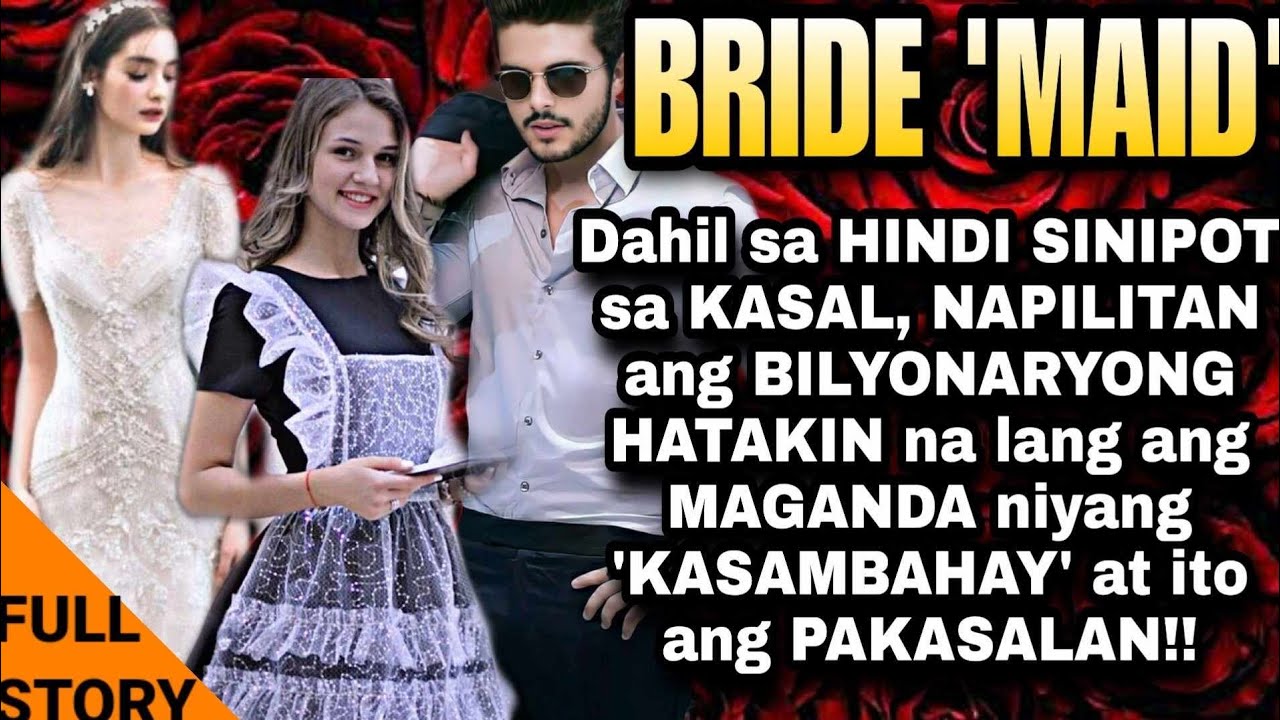 Dahil sa HINDI SINIPOT sa KASAL, NAPILITAN ang BILYONARYONG HATAKIN  ang  'KASAMBAHAY' at  PAKASALAN