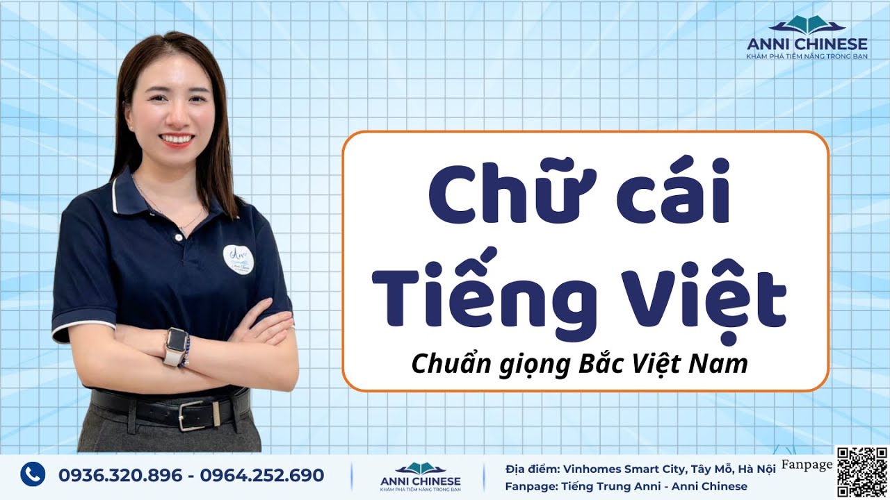 Bảng Chữ Cái Tiếng Việt - Phát Âm Giọng Chuẩn Miền Bắc l ANNI CHINESE - TIẾNG TRUNG ANNI