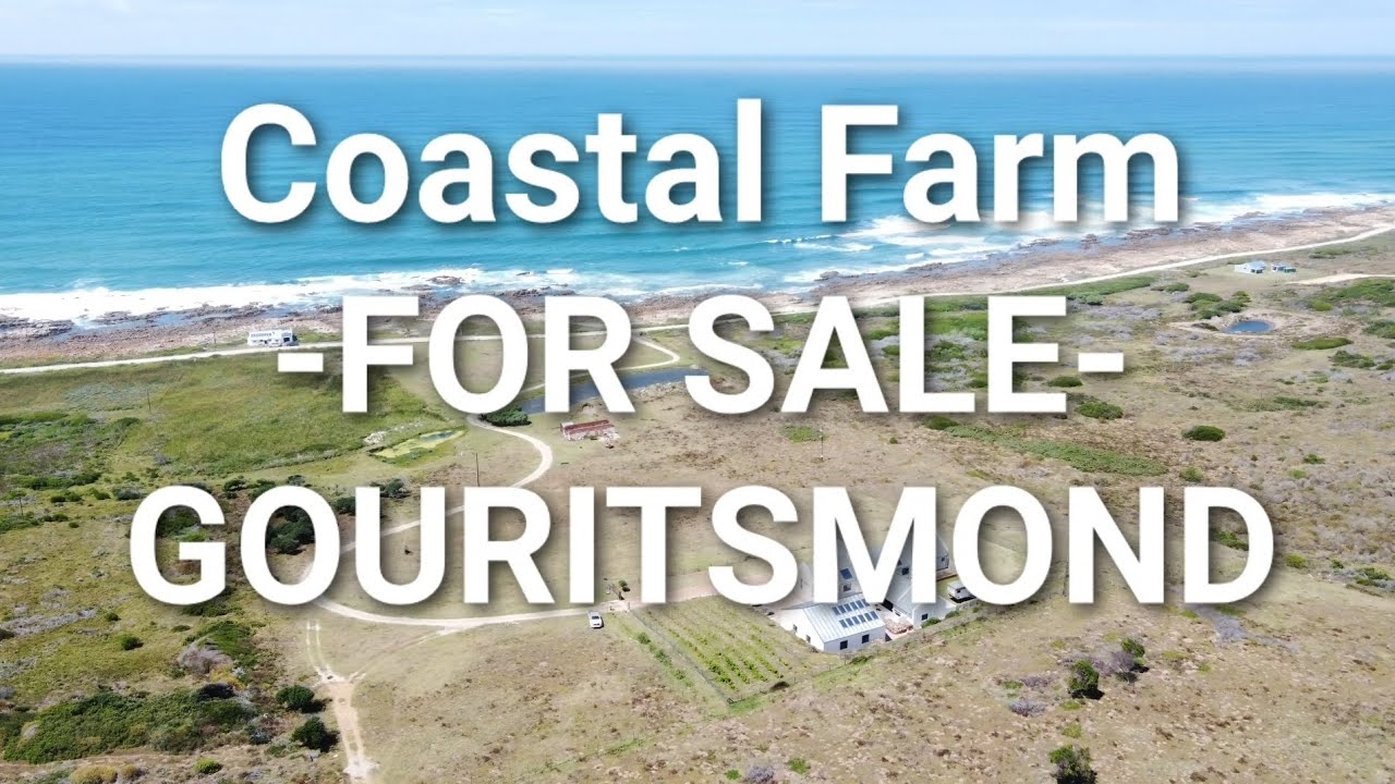 Farm for Sale. Gouritsmond - Garden Route.  Sea frontage, 64 ha. Lourens: 071 9566 132.