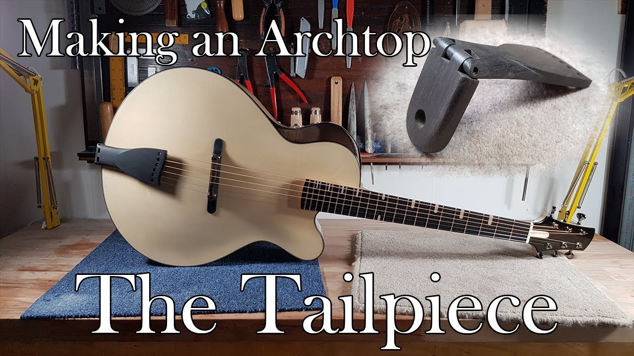 Making an Archtop Guitar: Part 7 - Hinged Tailpiece
