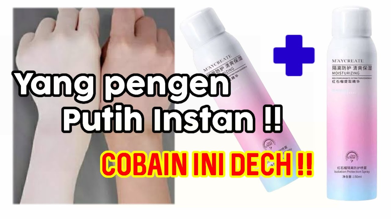 Maycreate Spray Pemutih kulit super instan - Lazada Haul