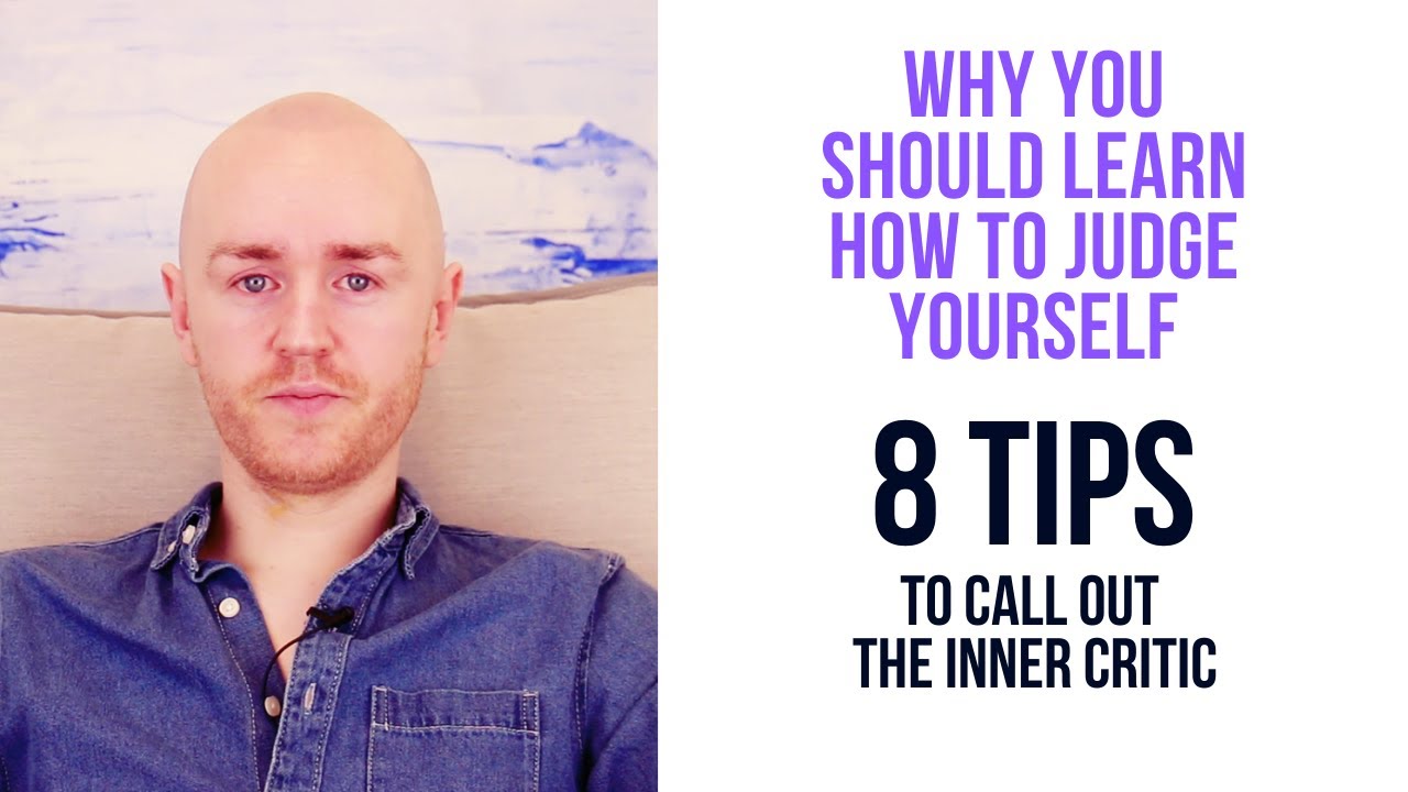 Why You Should Learn How to Judge Yourself | 8 Key Tips
