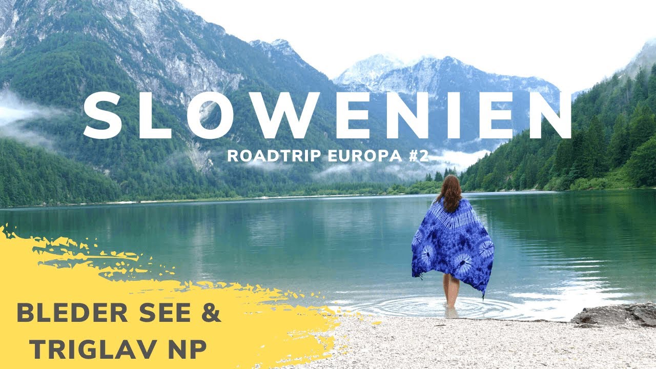 WILDE NATUR im Triglav Nationalpark & Cremeschnitte am Bleder See • Slowenien | Roadtrip Europa #2