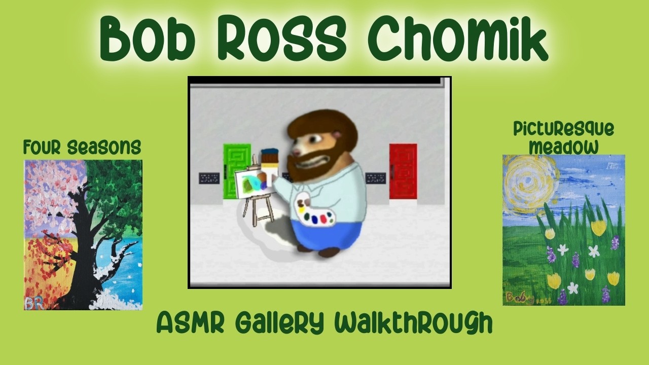 ASMR Bob Ross Chomik, Famous Painter, visits her Art Gallery