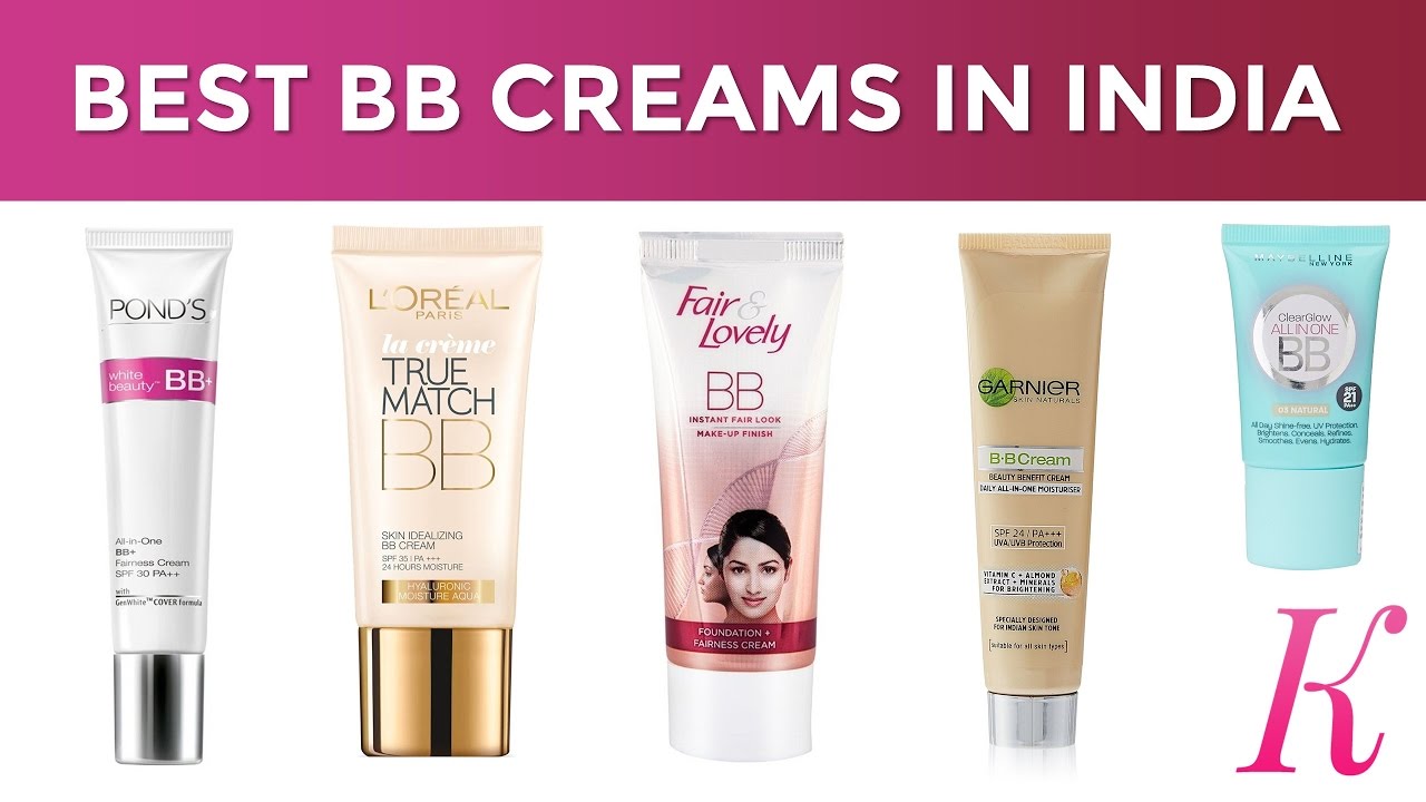 Top 10 Best BB Creams in India with Price | BB Creams for Oily Skin 2017