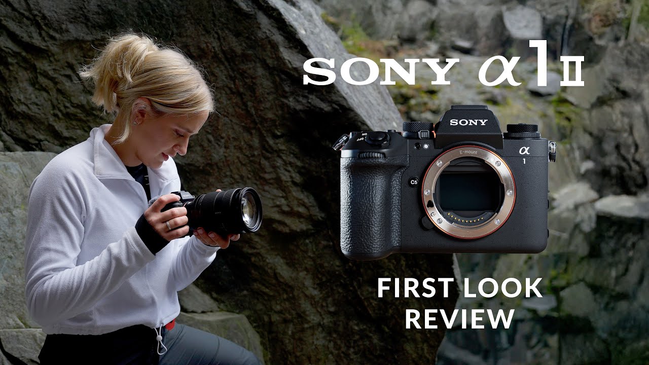 First Look Review | Sony A1 II - What's new in Sony's Best camera to date?