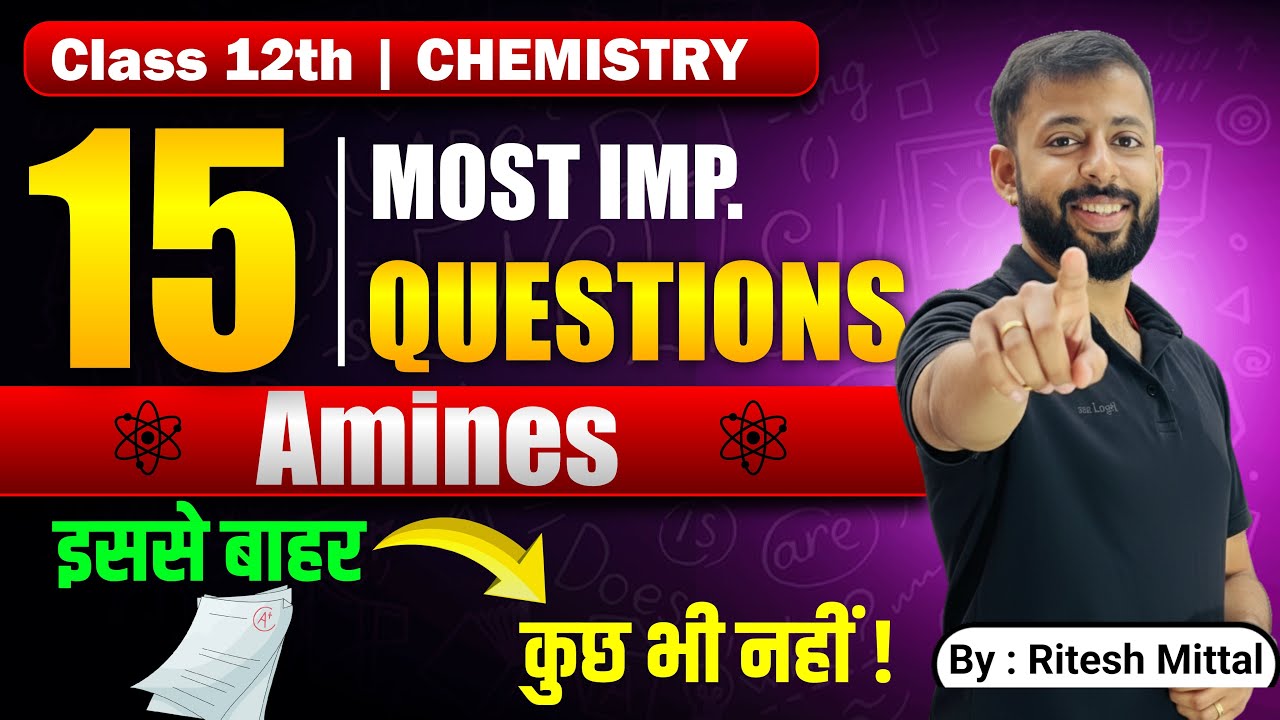 Amines One Shot | Most Important Questions | Ritesh Mittal | Benzene Classes |Class12 | Chemistry