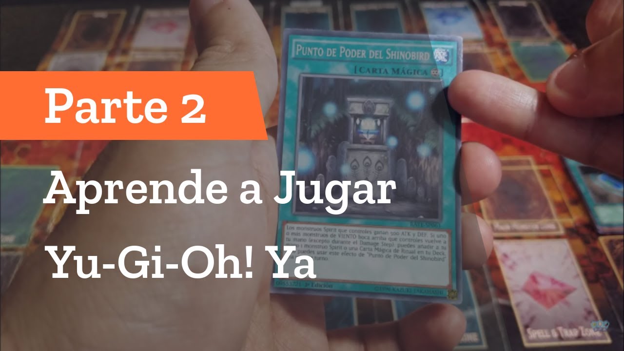 Aprende a Jugar Yu-Gi-Oh! Ya (Parte 2)