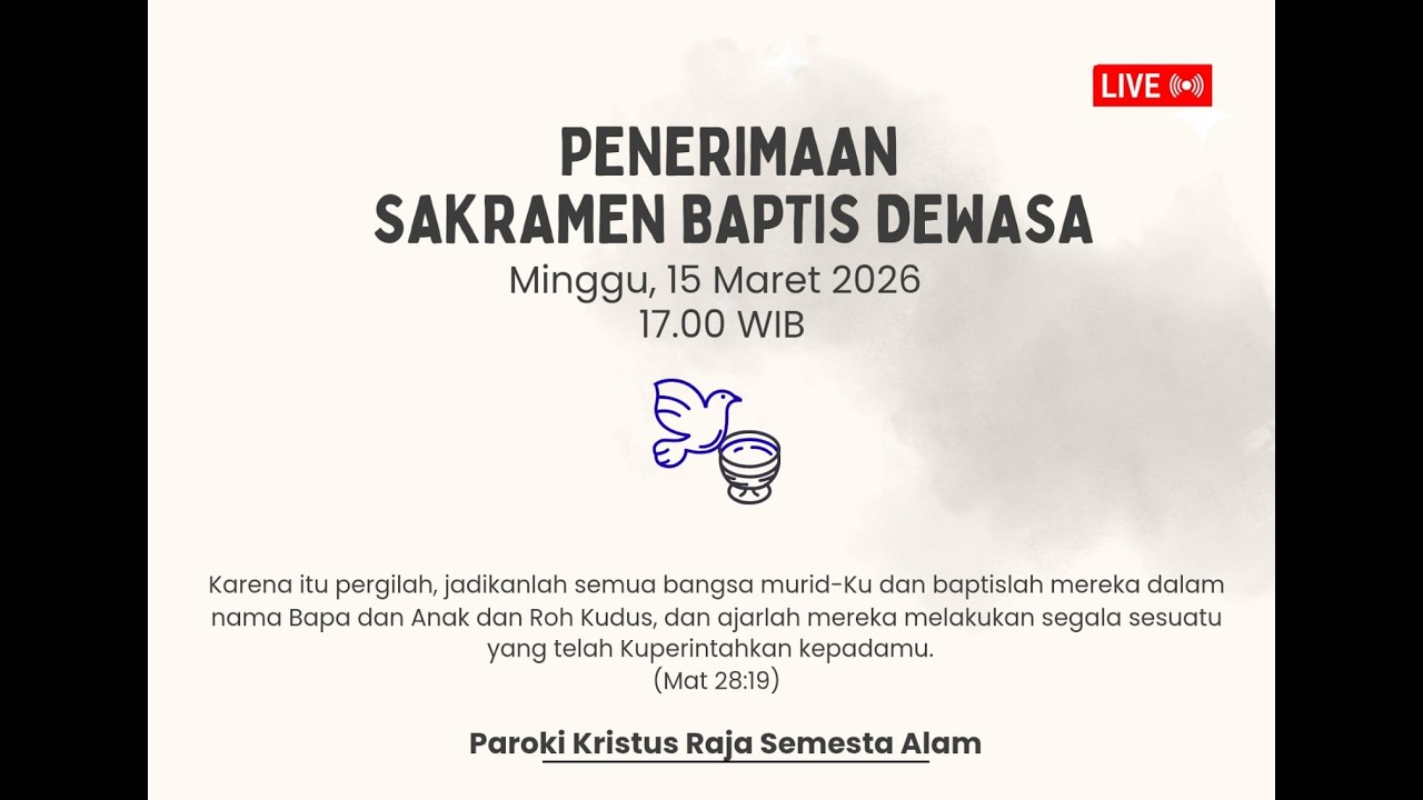 Penerimaan Sakramen Baptis Dewasa | 15 Maret 2026 | 17.00 WIB