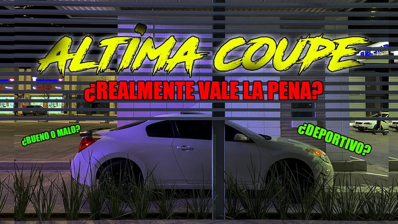 Nissan Altima Coupé en 14minutos| ¿El 350z más barato?| Review 2024