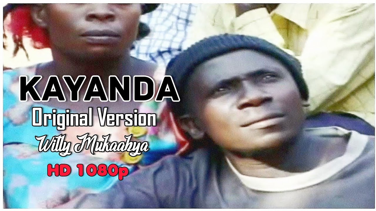 Kayanda - Willy Mukaabya (Official Video) HD-1080p - 320kps | Kadongo Kamu Super