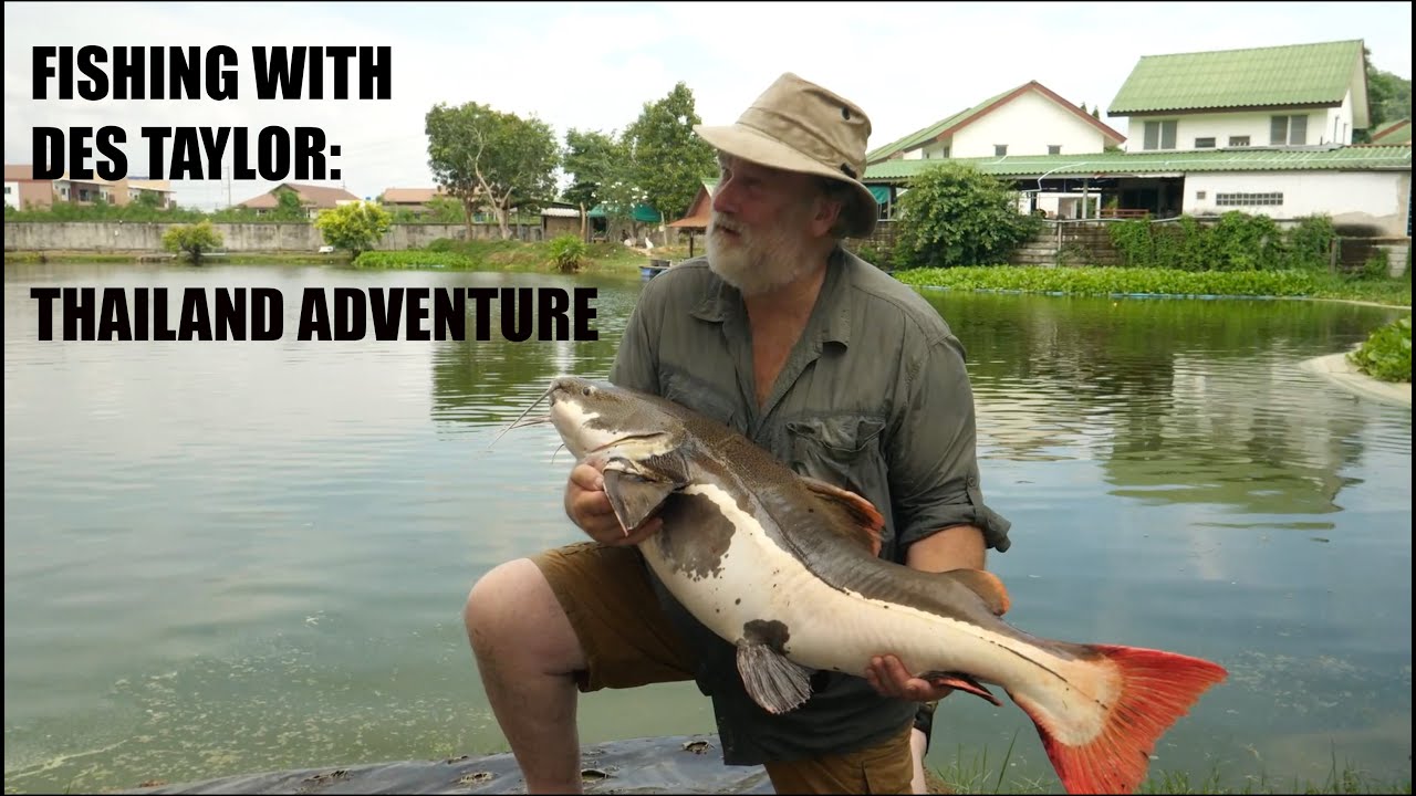 Fishing With Des Taylor: Thailand Adventure. Giant Fishing Expedition