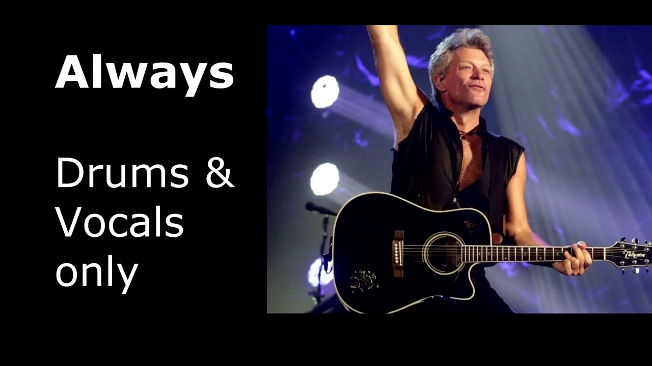 Bon Jovi - Always (drums and vocals only) #bonjovi #onlyvoice #onlydrums
