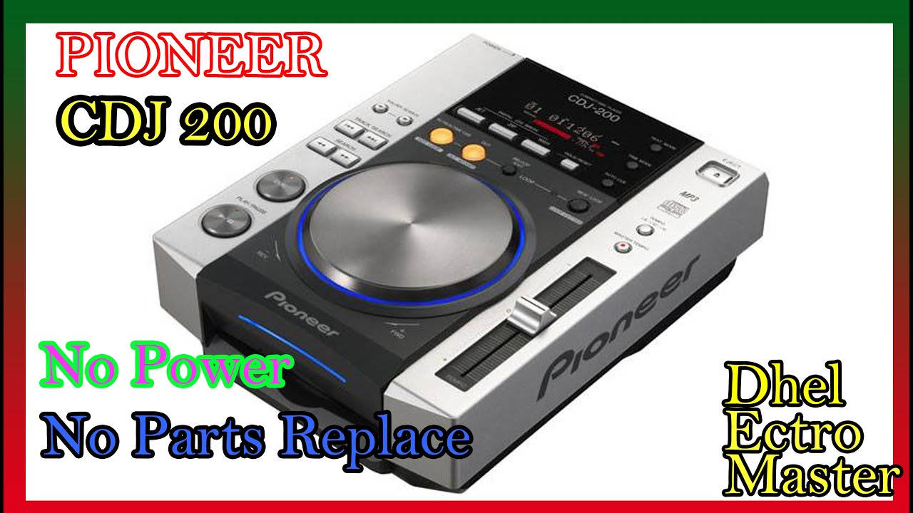 Pioneer cdj 200 No Power/ Easy to Repair