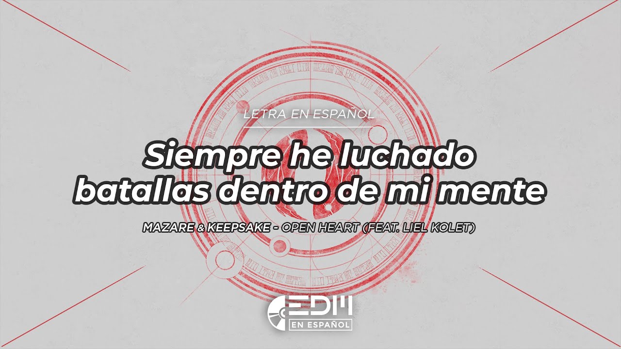 [Letra] Mazare & Keepsake - Open Heart (feat. Liel Kolet) // SUB ESPA&Ntilde;OL