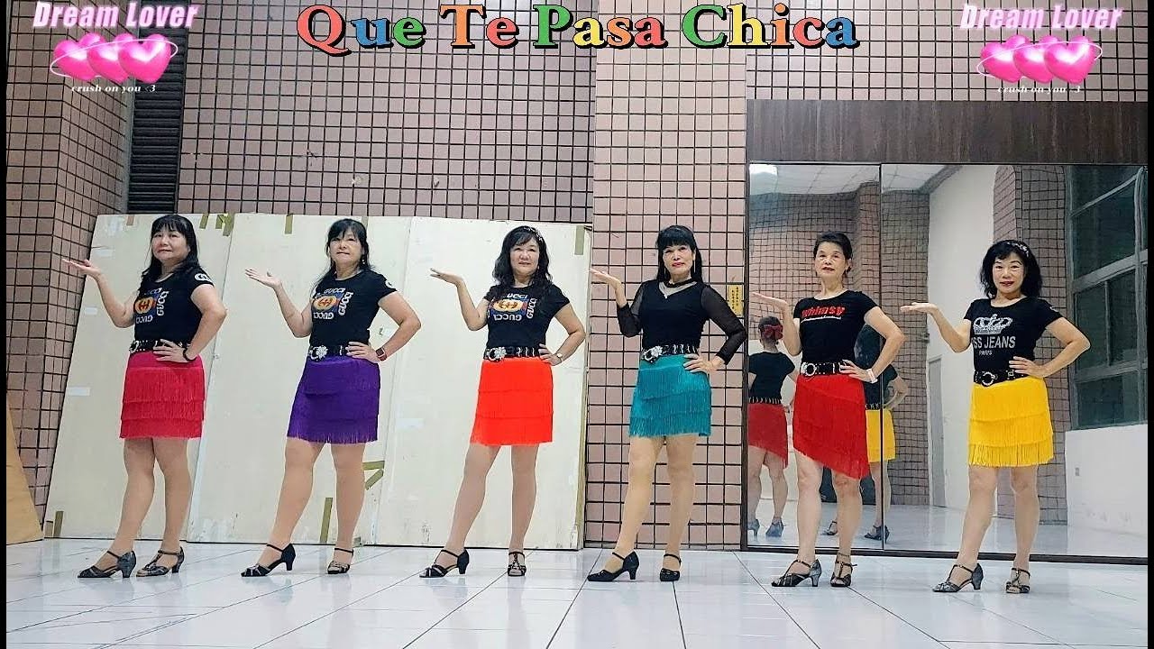Que Te Pasa Chica - Line Dance
