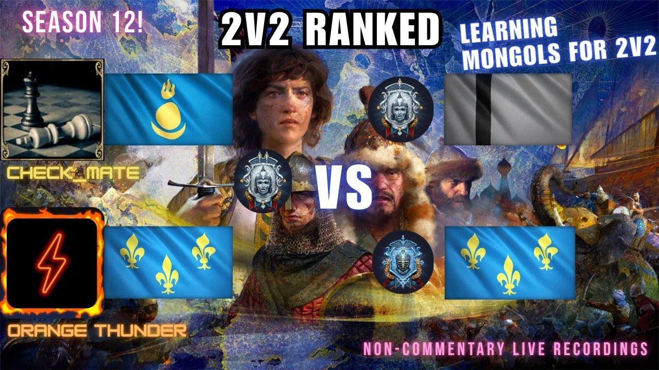 AOE4 2v2 S12 #17: Mongols & French VS Tughlaq Dynasty & French on Flankwoods