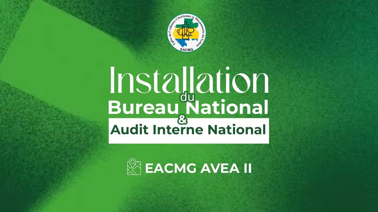 Installation du Bureau National et  de l'Audit Interne National EACMG