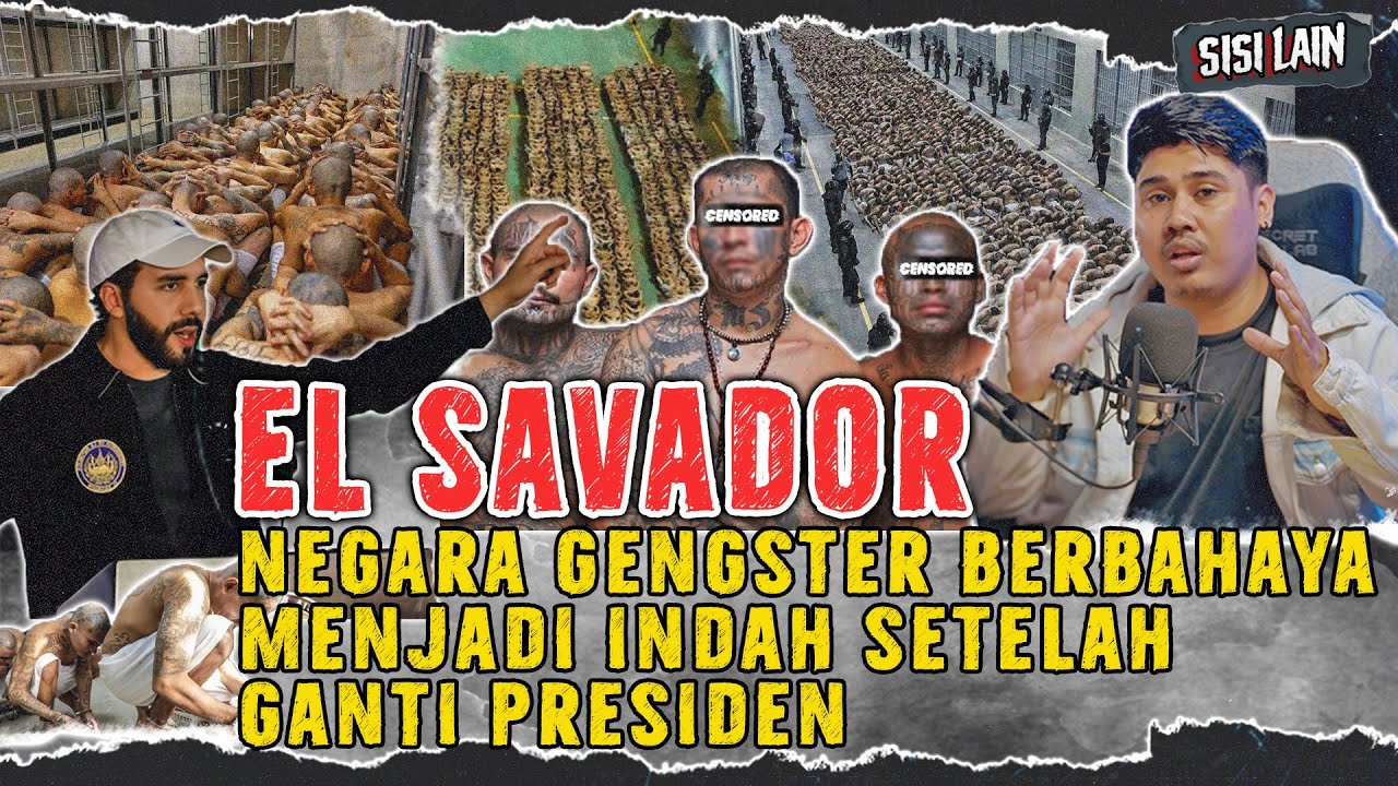 EL SALVADOR ! NEGARA 1000 GENGSTER YANG BISA HIDUP TENANG SETELAH GANTI PRESIDEN