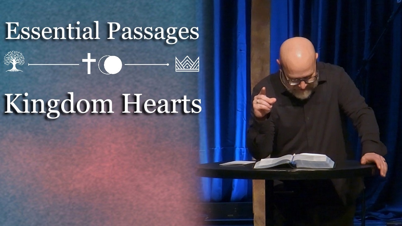 2/15/26 | Essential Passages | Kingdom Hearts | Matthew 5-7 | Pastor Gene King