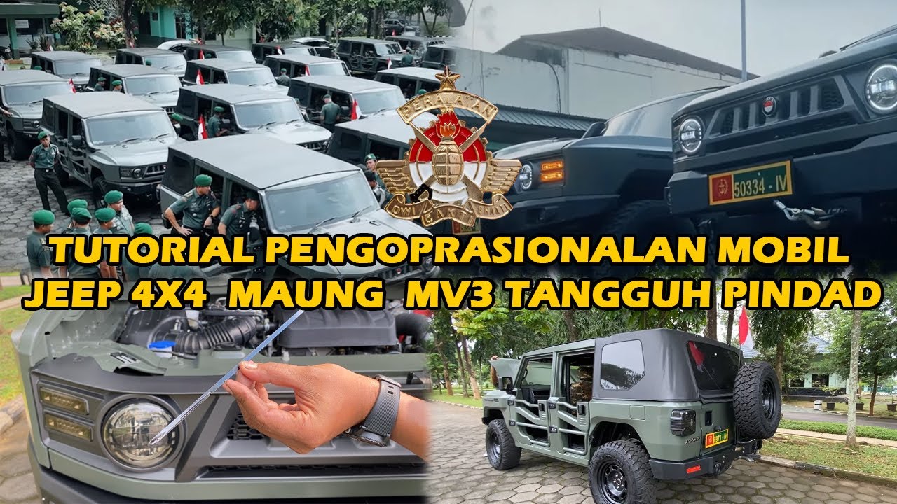 TUTORIAL PENGOPRASIONALAN KENDARAAN MOBIL JEEP 4X4 MAUNG MV3 TANGGUH PINDAD