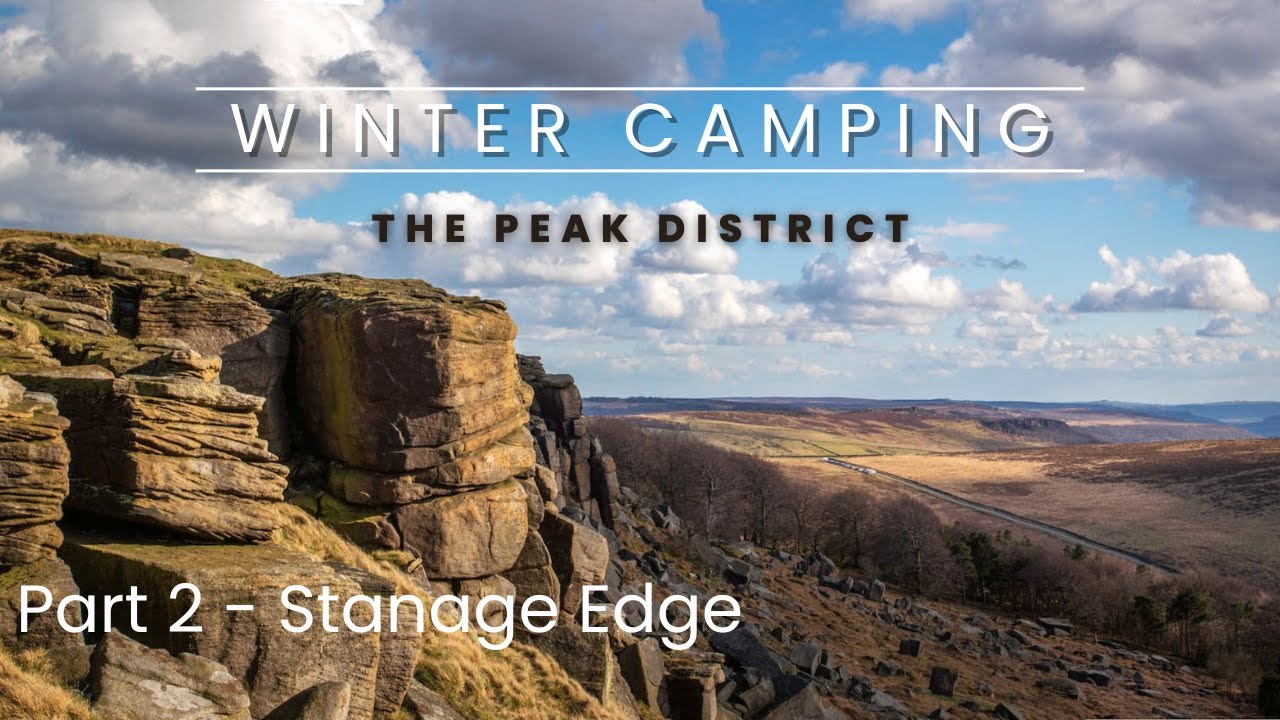 Winter Camping 2 | Part 2 | Stanage Edge - Peak District